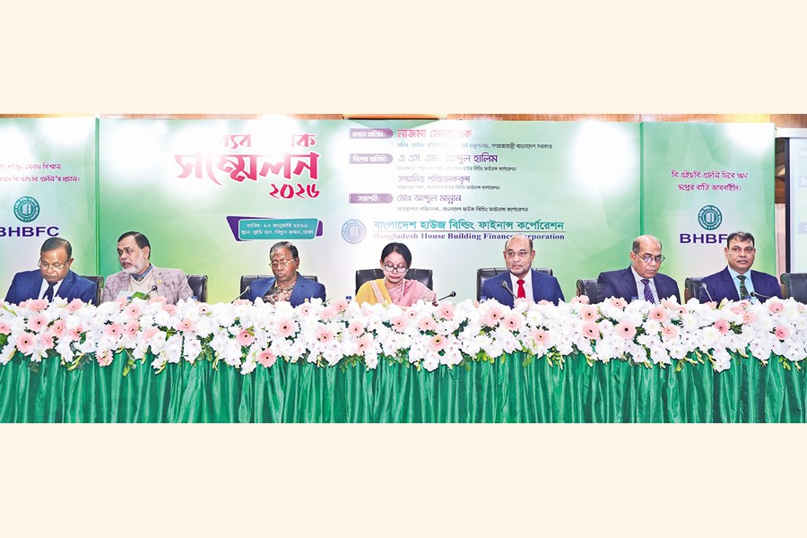 Bangladesh House Building Finance Corporation (BHBFC) held the Managers' Conference-2026 in the capital on Tuesday. Secretary of the Financial Institutions Division (FID) Nazma Mobarak inaugurated the event as the chief guest. BHBFC Managing Director Md Abdul Mannan presided over the event attended by BHBFC Chairman ASM Abdul Halim